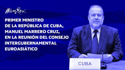 Marrero Cruz: Cuba otorga un significado especial al desarrollo de una cooperación estrecha y multifacética con la Unión Económica Euroasiática y con sus Estados miembros